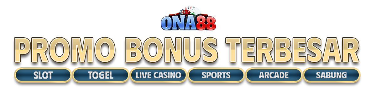 ONA88 BONUS TERBESAR